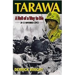 Tarawa 20-23 November 1943: A Hell of a Way to Die