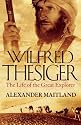 Wilfred Thesiger: The Life of the Great Explorer