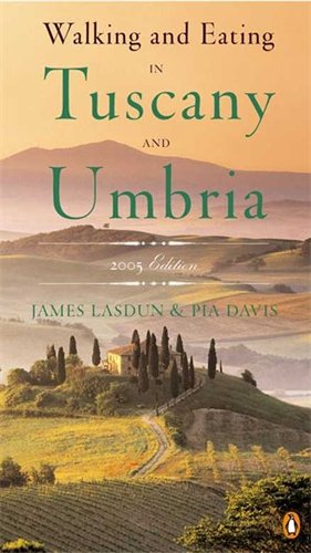 walking and eating in tuscany and umbria revised edition
