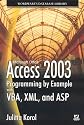 Access 2003 Programming by Example with VBA, XML, and ASP