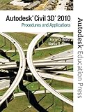 AutoCAD Civil 3D 2010 : procedures and applications