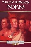 The American Heritage Book of Indians