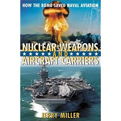 Nuclear Weapons and Aircraft Carriers: How the Bomb Saved Naval Aviation