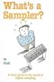 What's a Sampler?