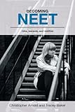 Becoming NEET : risks, rewards, and realities