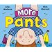 More Pants