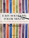 Easy Solutions: Color Mixing : How to Mix the Right Colors for the Subject Every Time : Watercolor