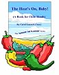 The Heat's On, Baby!: (A Book for Chile Heads) (Savour the Flavour)