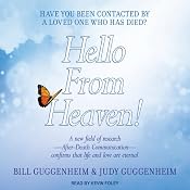 Hello From Heaven!: A New Field of Research - After-Death Communication - Confirms That Life and Love Are Eternal | [Bill Guggenheim, Judy Guggenheim]