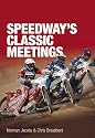 Speedway's Classic Meetings (100 Greats S.)