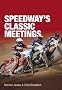 Speedway's Classic Meetings (100 Greats S.)