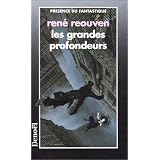 Les grandes profondeurspar Ren� Reouven