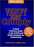 Review Hcpro Inc.  / Verify and Comply: A Quick Reference Guide to the JCAHO and NCQA Standards for Credentialing