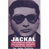 Jackal:Finally,theCompleteStoryoftheLegendaryTerrorist,CarlosTheJackal