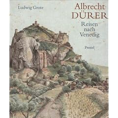 Albrecht D�rer. Reisen nach Venedig