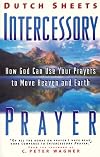 Intercessory Prayer: How God Can Use Your Prayers to Move Heaven and Earth