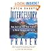 Intercessory Prayer: How God Can Use Your Prayers to Move Heaven and Earth