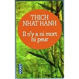 Il n'y a ni mort ni peur : Une sagesse r�confortante pour la viepar Thich Nhat Hanh