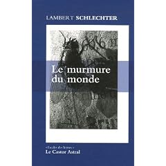 Le murmure du monde : Et autres fragments