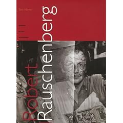 Robert Rauschenberg : Oeuvres, �crits, entretiens