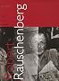 Robert Rauschenberg : Oeuvres, �crits, entretiens