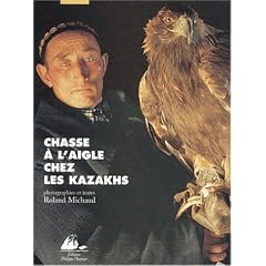 Chasse � l'aigle chez les Kazakhs