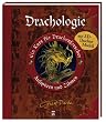 Drachologie. Ein Kurs f�r Drachenforscher - Aufsp�ren und Z�hmen. Mit 3-D-Drachenmodell