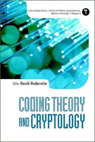 Coding Theory and Cryptology (Lecture Notes Series, Institute for Mathematical Sciences)