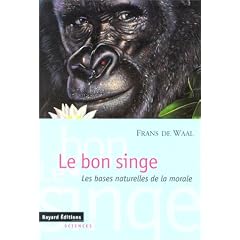 Le bon singe : Les bases naturelles de la morale