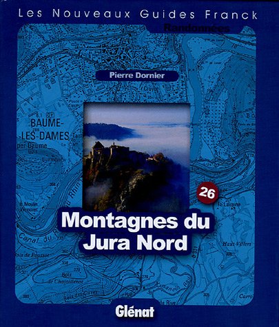 City Travel Guides Discounted  Livres : Montagne du Jura Nord : Fonds de cartes au 1/25 000 et au 1/50 000