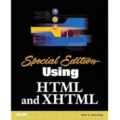 Using HTML and XHTML: Special Edition (Special Edition Using)