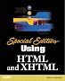 Using HTML and XHTML: Special Edition (Special Edition Using)