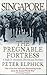 Singapore: the Pregnable Fortress: A Study in Deception, Discord and Desertion