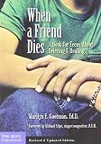 When a Friend Dies: A Book for Teens About Grieving & Healing