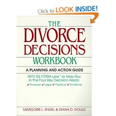 Divorce Decisions Workbook: A Planning and Action Guide to the Practical Side of  Divorce: A Planning and Action Guide to the Practical Side of Divorce