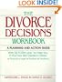 Divorce Decisions Workbook: A Planning and Action Guide to the Practical Side of  Divorce