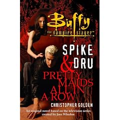 Spike and Dru: Pretty Maids All in a Row (Buffy the Vampire Slayer)