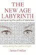The New Age Labyrinth: "Conquering the paths of Darkness. Conquering the paths of Light"