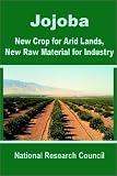 Jojoba: New Crop for Arid Lands, New Raw Material for Industry