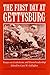 The First Day at Gettysburg: Essays on Confederate and Union Leadership