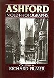Ashford in old photographs