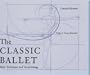 The Classic Ballet: Basic Technique and Terminology