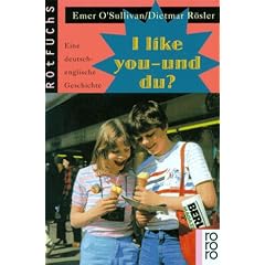 I like you, und du? Eine deutsch-englische Geschichte (Fiction, Poetry & Drama)