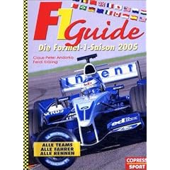 F 1 Guide. Die Formel-1-Saison 2005. Alle Teams. Alle Fahrer. Alle Rennen