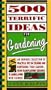 500 Terrific Ideas for Gardening