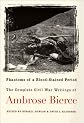 Phantoms of a Blood-Stained Period: The Complete Civil War Writings of Ambrose Bierce