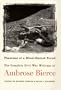 Phantoms of a Blood-Stained Period: The Complete Civil War Writings of Ambrose Bierce