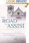 The Road to Assisi: The Essential Biography of St. Francis