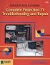 Complete Projection TV Troubleshooting & Repair