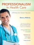 Professionalism in Health Care: A Pri...